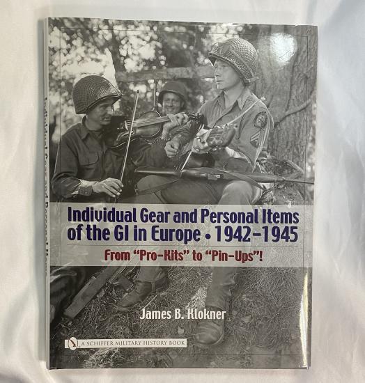 Individual Gear And Personal Items Of The GI In Europe 1942-45.