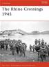 The Rhine Crossings 1945