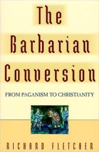 The Barbarian Conversion